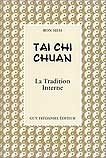 Tai chi chuan: La tradition interne